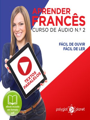 cover image of Aprender Francês - Textos Paralelos - Fácil de ouvir - Fácil de ler Curso De Ãudio De Francãis N.o 2